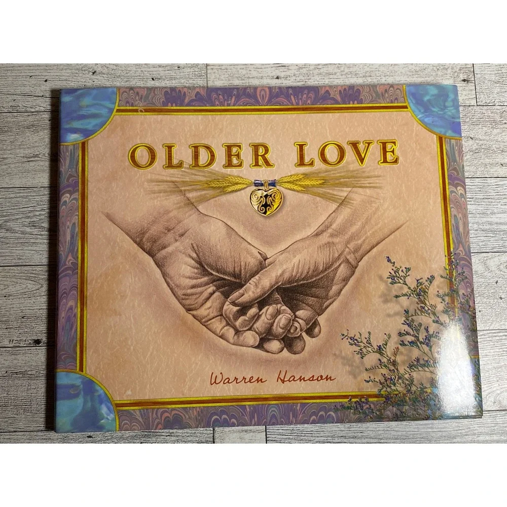 Older Love by Warren Hanson‎ 1999 Signed Hardcover Poetry Book Relationships VG+